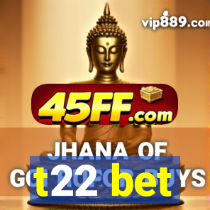 t22 bet
